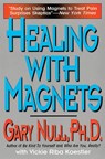 Healing with Magnets - Gary Null - 9780786705306