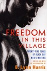 Freedom in This Village - E. Lynn Harris - 9780786713875