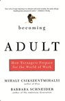 Becoming Adult - Barbara Schneider ; Mihaly Csikszentmihalyi - 9780786722761