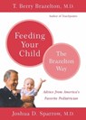 Feeding Your Child - The Brazelton Way - T. Berry Brazelton ; Joshua Sparrow - 9780786723256