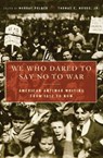 We Who Dared to Say No to War - Murray Polner ; Thomas E. Woods Jr. - 9780786726165