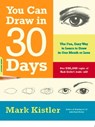 You Can Draw in 30 Days - Mark Kistler - 9780786727230