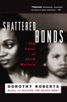 Shattered Bonds - Dorothy Roberts - 9780786730643