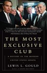 The Most Exclusive Club - Lewis L Gould - 9780786735372