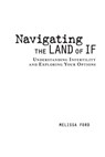 Navigating the Land of If - Melissa Ford - 9780786744824