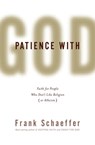Patience with God - Frank Schaeffer - 9780786746545