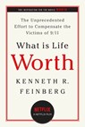 What Is Life Worth? - Kenneth R. Feinberg - 9780786748150