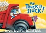 My Truck Is Stuck! - Kevin Lewis - 9780786837397