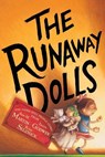The Runaway Dolls - Ann M. Martin ; Laura Godwin ; Brian Selznick - 9780786855858