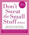 Don't Sweat the Small Stuff in Love - Richard Carlson ; Kristine Carlson - 9780786884209