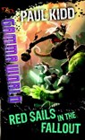Red Sails in the Fallout - Paul Kidd - 9780786959211