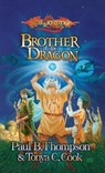 Brother of the Dragon - Paul B. Thompson ; Tonya C. Cook - 9780786963447