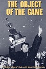 The Object of the Game - Charles Kyle ; Mark Hodermarsky - 9780787248475