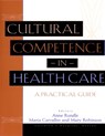 Cultural Competence in Health Care - Anne (Simmons College Rundle ; Maria Carvalho ; Mary Robinson - 9780787962210