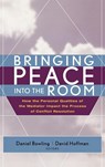 Bringing Peace Into the Room - Daniel (Duke University School of Law) Bowling ; David (Boston Hoffman - 9780787968502