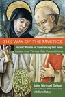 The Way of the Mystics - John Michael Talbot ; Steve Rabey - 9780787984564
