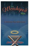 They Worshiped Him - Gail K Keffer - 9780788018466