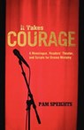 It Takes Courage - Pam Speights - 9780788024443