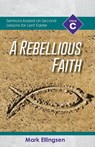A Rebellious Faith - Mark Ellingsen - 9780788029264