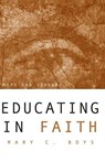 Educating in Faith - Mary C Boys - 9780788099069
