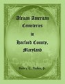 African American Cemeteries in Harford County, Maryland - Henry C Peden - 9780788419423