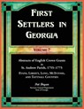 First Settlers in Georgia, Volume 7, Abstracts of English Crown Grants in St. Andrew Parish, 1755-1775. Evans, Liberty, Long, McIntosh, and Tattnall Counties - Pat Bryan - 9780788427916
