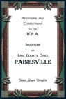 Additions and Corrections to the W.P.A. Inventory of Lake County, Ohio - Jana Broglin - 9780788448379