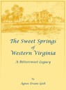 The Sweet Springs of Western Virginia - Agnes E Gish - 9780788450051