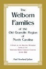 The Welborn Families of the Old Granville Region of North Carolina - Paul Rowland Julian - 9780788457159