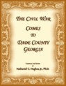 The Civil War Comes to Dade County, Georgia - Nathaniel Hughes - 9780788498916