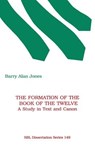 The Formation of the Book of the Twelve - Barry Alan Jones - 9780788501098