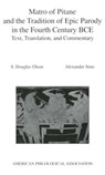 Matro of Pitane and the Tradition of Epic Parody in the Fourth Century BCE - S. Douglas Olson ; Alexander Sens - 9780788506154