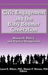Civic Engagement and the Baby Boomer Generation - Laura Wilson - 9780789005786