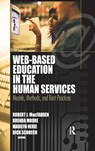 Web-Based Education in the Human Services - Richard Schoech ; Brenda (Texas A&m University-commerce Moore ; Robert James Macfadden ; Marilyn Herie - 9780789026293