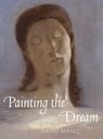 Painting the Dream: From the Biblical Dream to Surrealism - Daniel Bergez - 9780789213136