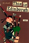 This Is Edinburgh - Miroslav Sasek - 9780789313874