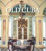 Old Cuba - Alicia E. Garcia ; Julio A. Larramendi - 9780789346087