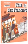 This is San Francisco - Miroslav Sasek - 9780789346360