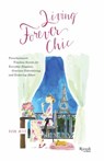 Living Forever Chic - Tish Jett - 9780789347084