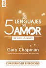 Los 5 Lenguajes del Amor Edición Para Los Jóvenes - Cuaderno de Ejercicios - Gary Chapman - 9780789928429