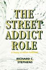 The Street Addict Role - Richard C. Stephens - 9780791406205