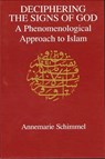Deciphering the Signs of God: A Phenomenological Approach to Islam - Annemarie Schimmel - 9780791419823