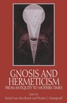 Gnosis and Hermeticism from Antiquity to Modern Times - Roelof van den Broek ; Wouter J. Hanegraaff - 9780791436127