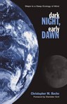 Dark Night, Early Dawn - Christopher M. Bache - 9780791446065