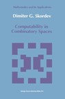 Computability in Combinatory Spaces: An Algebraic Generalization of Abstract First Order Computability - Dimitur Genchev Skordev - 9780792315766