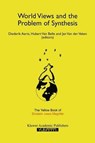 World Views and the Problem of Synthesis - Diederik Aerts ; Hubert van Belle ; Jan van der Veken - 9780792357605