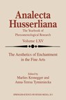 The Aesthetics of Enchantment in the Fine Arts - M. Kronegger ; Anna-Teresa Tymieniecka - 9780792361831