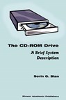 The CD-ROM Drive - Sorin G. Stan - 9780792381679