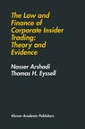 The Law and Finance of Corporate Insider Trading: Theory and Evidence - Nasser Arshadi - 9780792393603