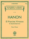 El Pianista Virtuoso in 60 Ejercicios - Complete: Spanish Text Schirmer Library of Classics Volume 1081 Piano Technique - C. L. Hanon - 9780793539147